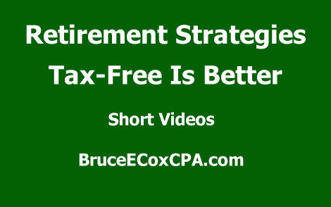 Retirement Strategies - Tax-Free is Better
